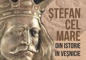 Expoziţia ''Ştefan cel Mare. Din istorie în veşnicie'', la MNIR, în perioada 26 aprilie – 28 iulie Expoziţia ''Ştefan cel Mare. Din istorie în veşnicie'', la MNIR, în perioada 26 aprilie – 28 iulie