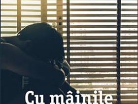 "Cu mâinile legate", de Adrian Onciu, o carte cu un ritm alert "Cu mâinile legate", de Adrian Onciu, o carte cu un ritm alert