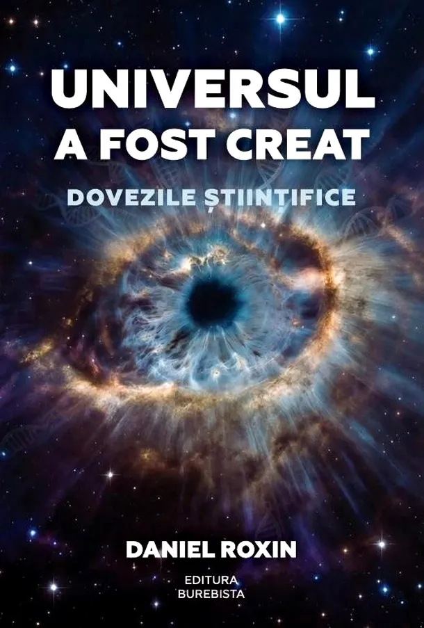 Daniel Roxin a lansat volumul „Universul a fost creat – Dovezile științifice”